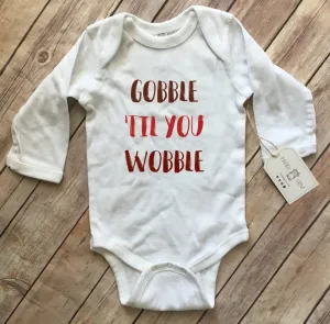 “Gobble Til You Wobble” Baby Bodysuit