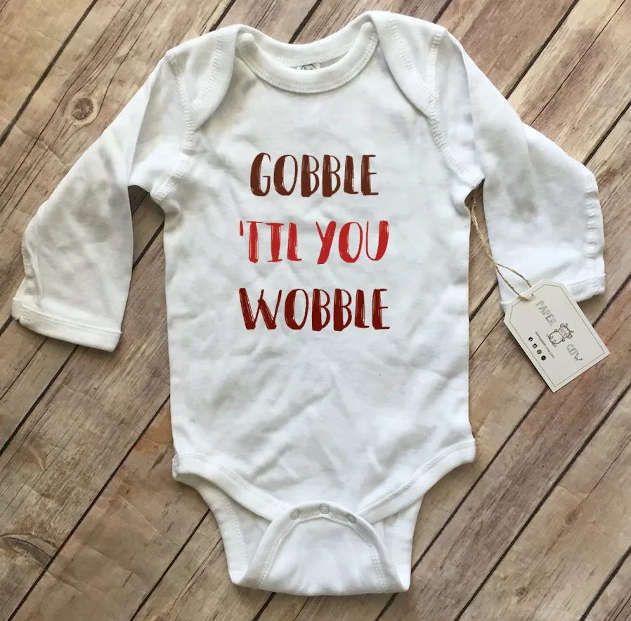 “Gobble Til You Wobble” Baby Bodysuit