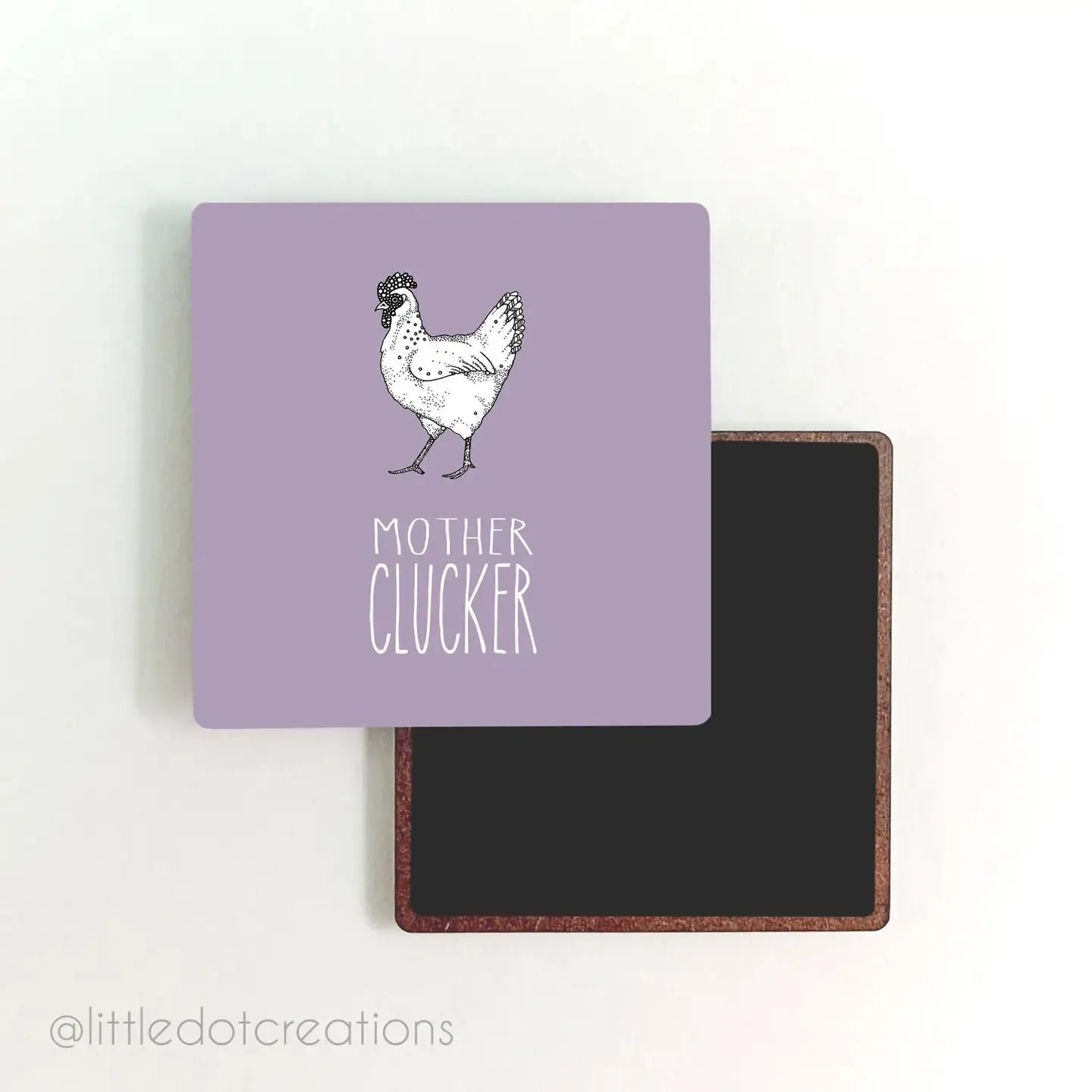 Little Dot Creations: Mother Clucker Magnet